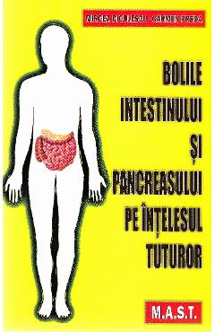 Bolile intestinului si pancreasului pe intelesul tuturor - Mircea Diculescu, Carmen Preda