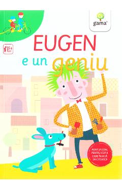 Eugen e un geniu
