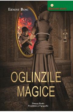 Oglinzile magice - Ernest Bosc
