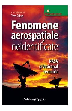 Fenomene aerospatiale neidentificate - Yves Sillard - PRO EDITURA SI TIPOGRAFIE