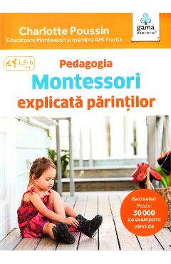 Pedagogia Montessori explicata parintilor