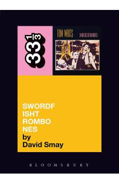 Tom Waits\' Swordfishtrombones - David Smay