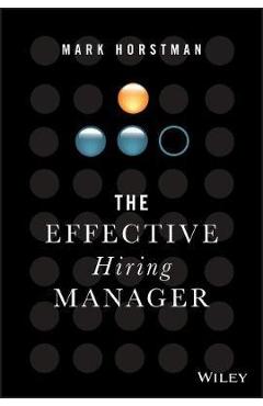 Effective Hiring Manager - Mark Horstman
