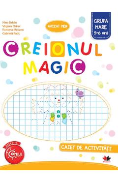 Creionul magic - Caiet de activitati - Grupa mare 5-6 ani - Nina Beldie