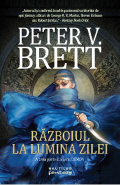 Razboiul la lumina zilei. Seria Demon. Vol.3 – Peter V. Brett Beletristica poza bestsellers.ro