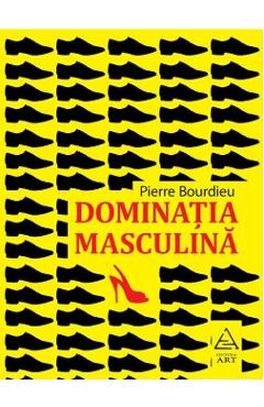 Dominatia masculina – Pierre Bourdieu Bourdieu imagine 2022
