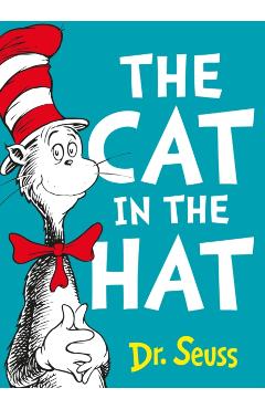 The Cat in the Hat. The Cat in the Hat #1 - Dr. Seuss