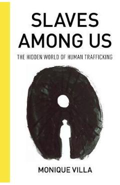 Slaves among Us - Monique Villa