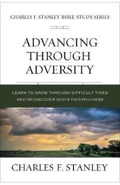 Advancing Through Adversity - Charles Stanley