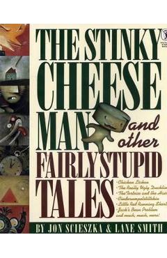 Stinky Cheese Man and Other Fairly Stupid Tales