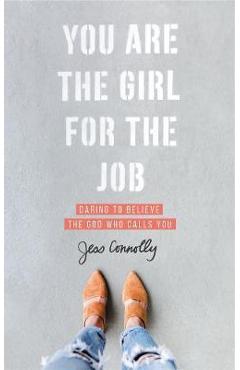 You Are the Girl for the Job - Jess Connolly