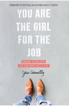 You Are the Girl for the Job - Jess Connolly
