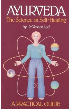 Ayurveda, the Science of Self-healing: A Practical Guide - Vasant Lad - Imagine 1