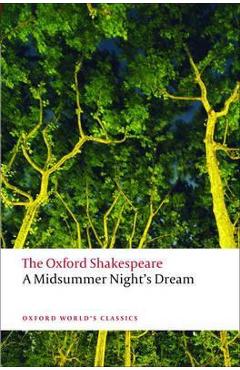 Oxford Shakespeare: A Midsummer Night\'s Dream