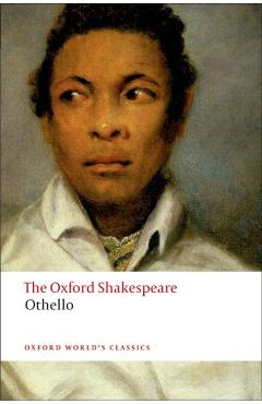 Oxford Shakespeare: Othello - The Moor of Venice