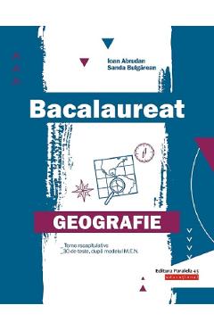 Bacalaureat. Geografie - Ioan Abrudan, Sanda Bulgarean