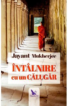 Intalnire cu un calugar - Mukherjee Jayant - FOR YOU