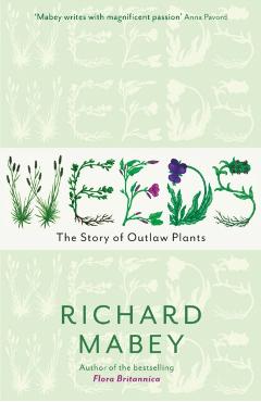 Weeds - Richard Mabey Mabey Richard
