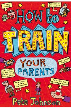How to Train Your Parents