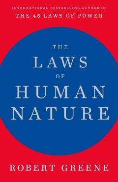 Laws of Human Nature - Robert Greene
