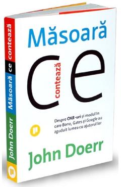 Masoara ce conteaza – John Doerr Afaceri poza bestsellers.ro