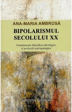 Bipolarismul secolului XX - Ana-Maria Ambrosa