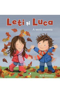 Leti si Luca. A venit toamna - Ruth Wielockx