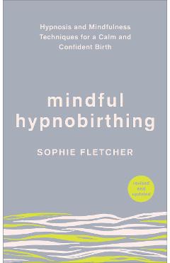 Mindful Hypnobirthing - Sophie Fletcher