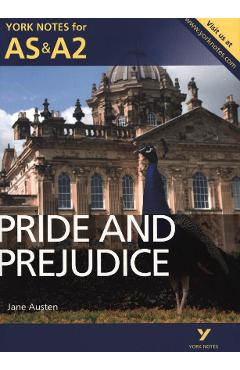Pride and Prejudice: York Notes for AS & A2 -