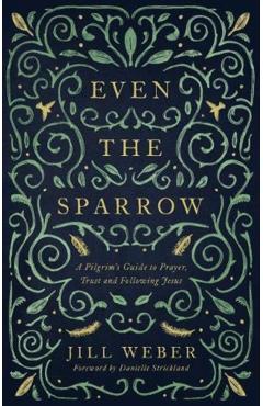 Even the Sparrow - Jill Weber