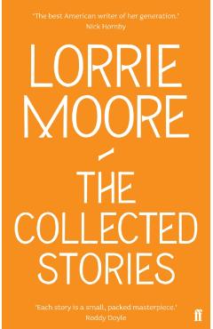 Collected Stories of Lorrie Moore