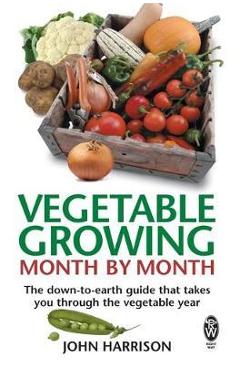 Vegetable Growing Month-by-month