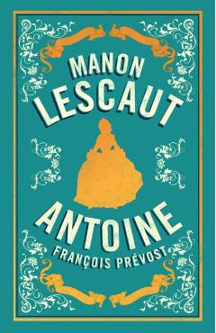 Manon Lescaut - Antoine Francois Prevost