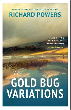 Gold Bug Variations - Richard Powers