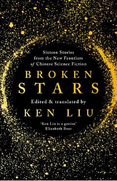 Broken Stars - Ken Liu