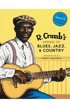 R. Crumb's Heroes of Blues, Jazz, and Country