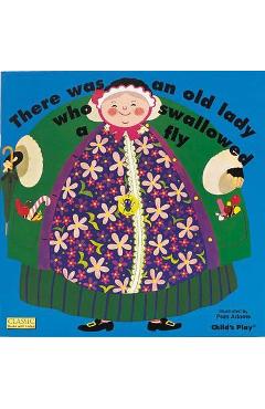 There Was an Old Lady Who Swallowed a Fly