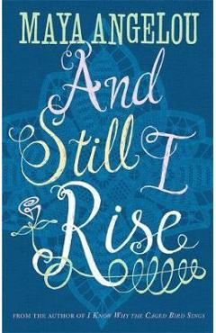 And Still I Rise