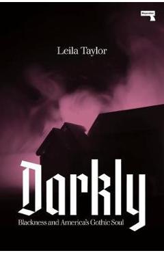 Darkly - Leila Taylor