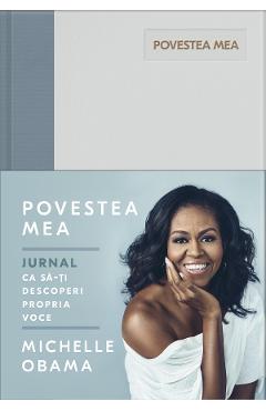 Povestea mea. Jurnal – Michelle Obama De La Libris.ro Carti Dezvoltare Personala 2023-09-29 3