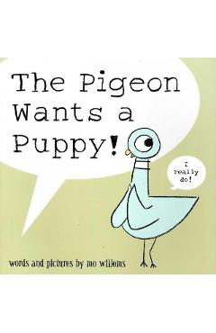 The Pigeon Wants a Puppy