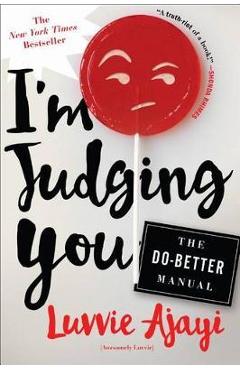 I\'M Judging You - Luvvie Ajayi