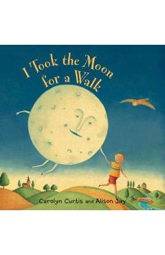 I Took the Moon for a Walk