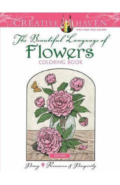 Creative Haven The Beautiful Language of Flowers Coloring Bo - John Green
