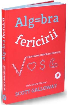 Algebra fericirii – Scott Galloway De La Libris.ro Carti Dezvoltare Personala 2023-06-04 3