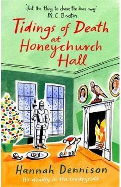 Tidings of Death at Honeychurch Hall - Hannah Dennison