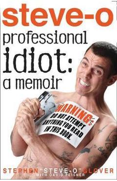 Professional Idiot - Stephen Glover