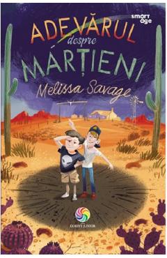 Adevarul despre martieni - Melissa Savage - CORINT