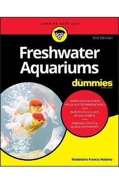 Freshwater Aquariums For Dummies - Madrlaine Heleine
