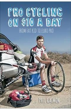 Pro Cycling on $10 a Day - Phil Gaimon